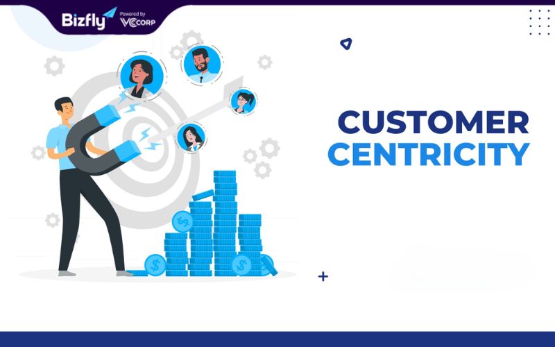 Customer centric là gì và cách triển khai chiến lược Customer centric hiệu quả