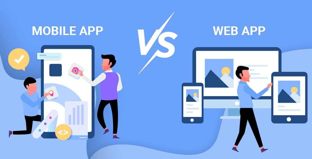 Mobile App và Web App