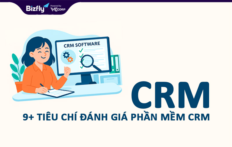 tiêu chí đánh giá phần mềm CRM