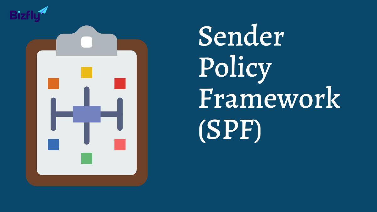 Sender Policy Framework là gì? Cách tạo bản ghi SPF cho doanh nghiệp
