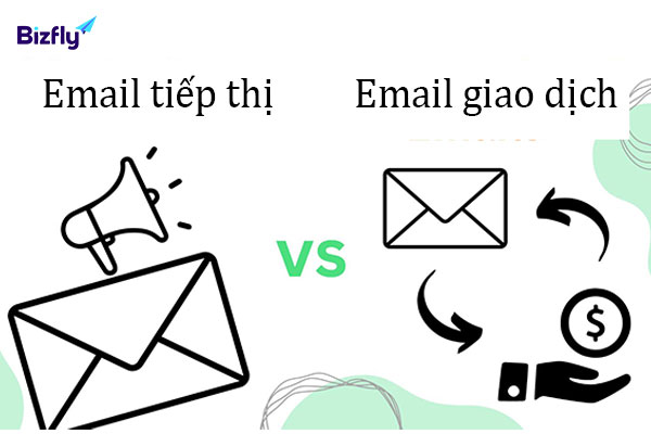 Sự khác biệt giữa Email tiếp thị và Email giao dịch