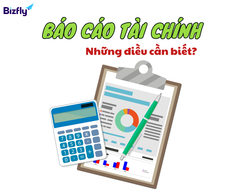 Báo cáo tài chính là gì? Những thông tin cơ bản