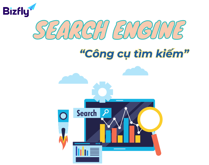 Search engine: Định nghĩa, cách hoạt động và 10 công cụ tìm kiếm phổ biến nhất hiện nay