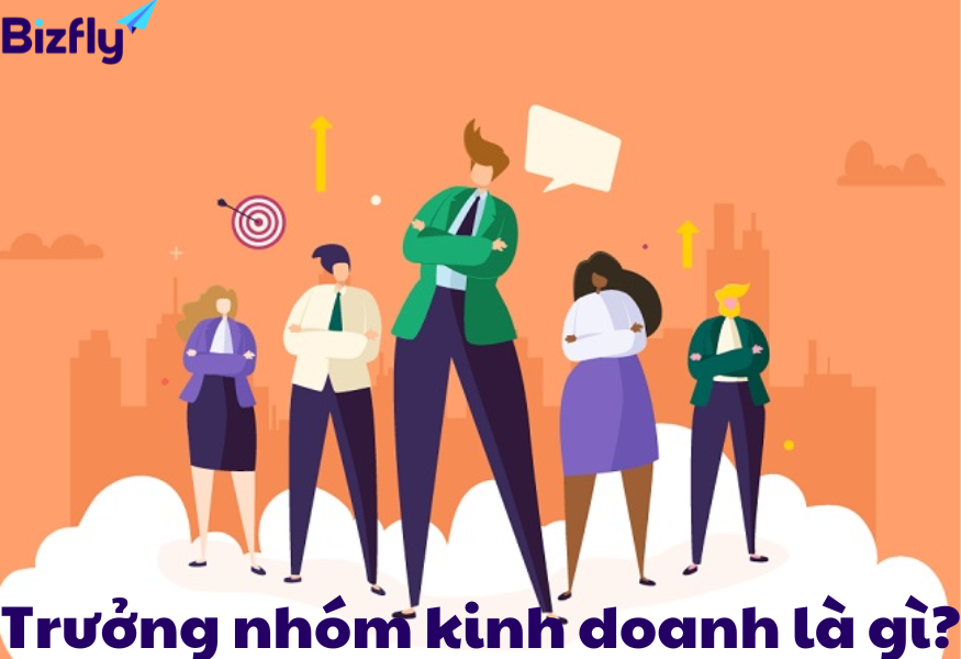 Trưởng nhóm kinh doanh là gì? 