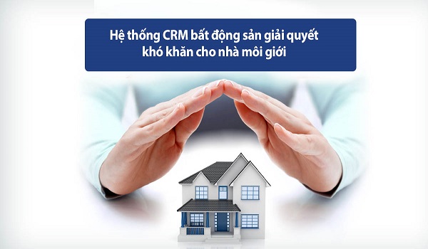 CRM khách ngành hàng bất động sản - Giải pháp quản lý hiệu quả