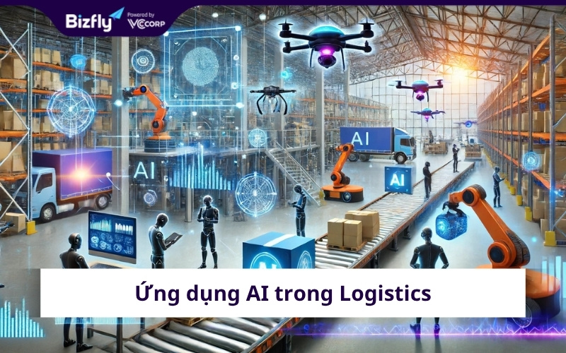 AI trong Logistics (Trí tuệ nhân tạo trong hậu cần)