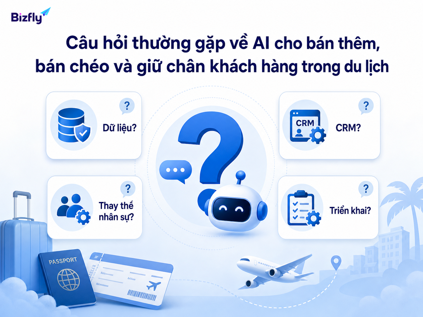 FAQ giúp doanh nghiệp làm rõ cách ứng dụng AI trong upsell, cross-sell và chăm sóc khách du lịch.