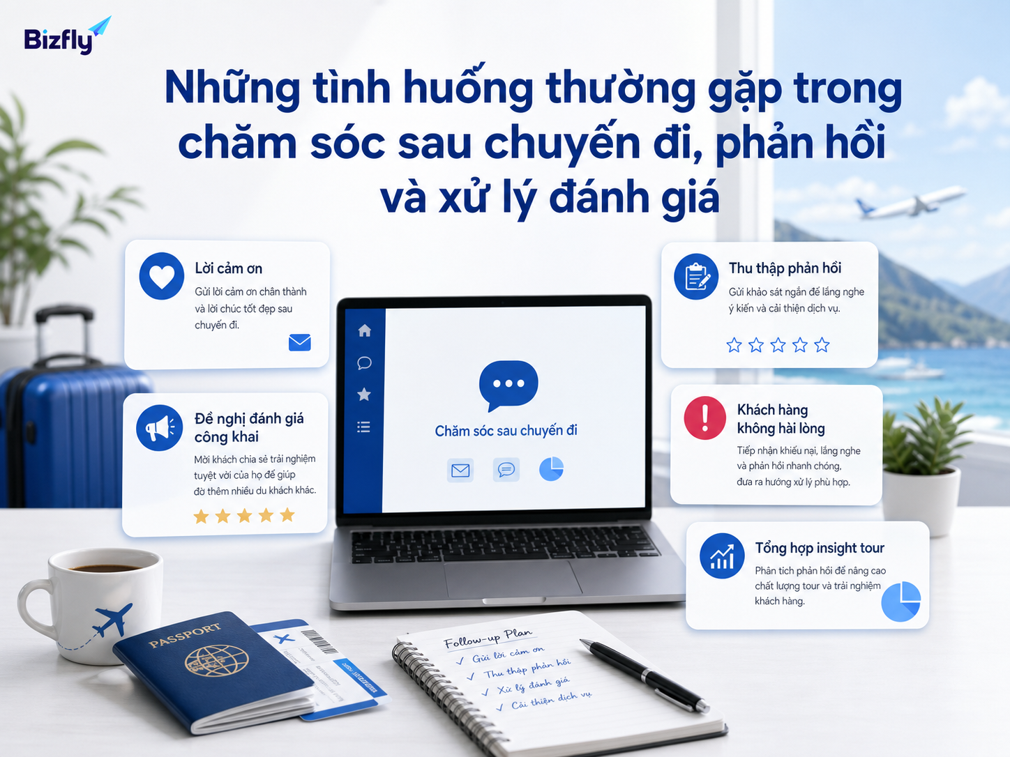 Các tình huống phổ biến khi chăm sóc khách sau chuyến đi và xử lý phản hồi.