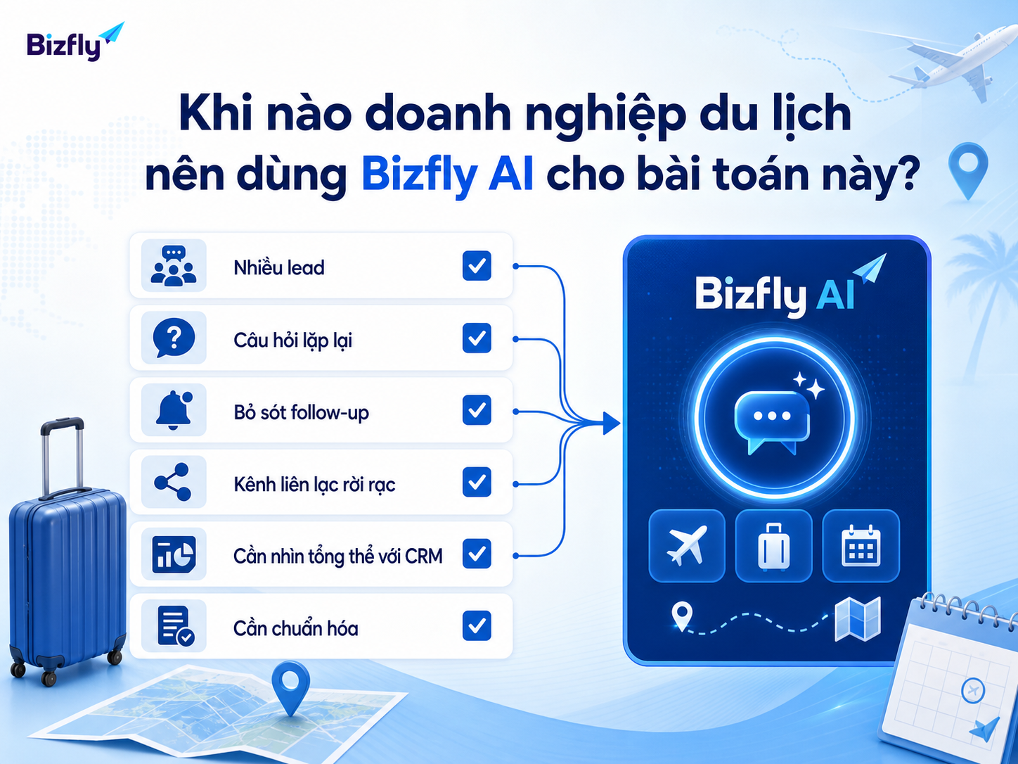 Dấu hiệu doanh nghiệp du lịch nên cân nhắc dùng Bizfly AI cho sale và lead.