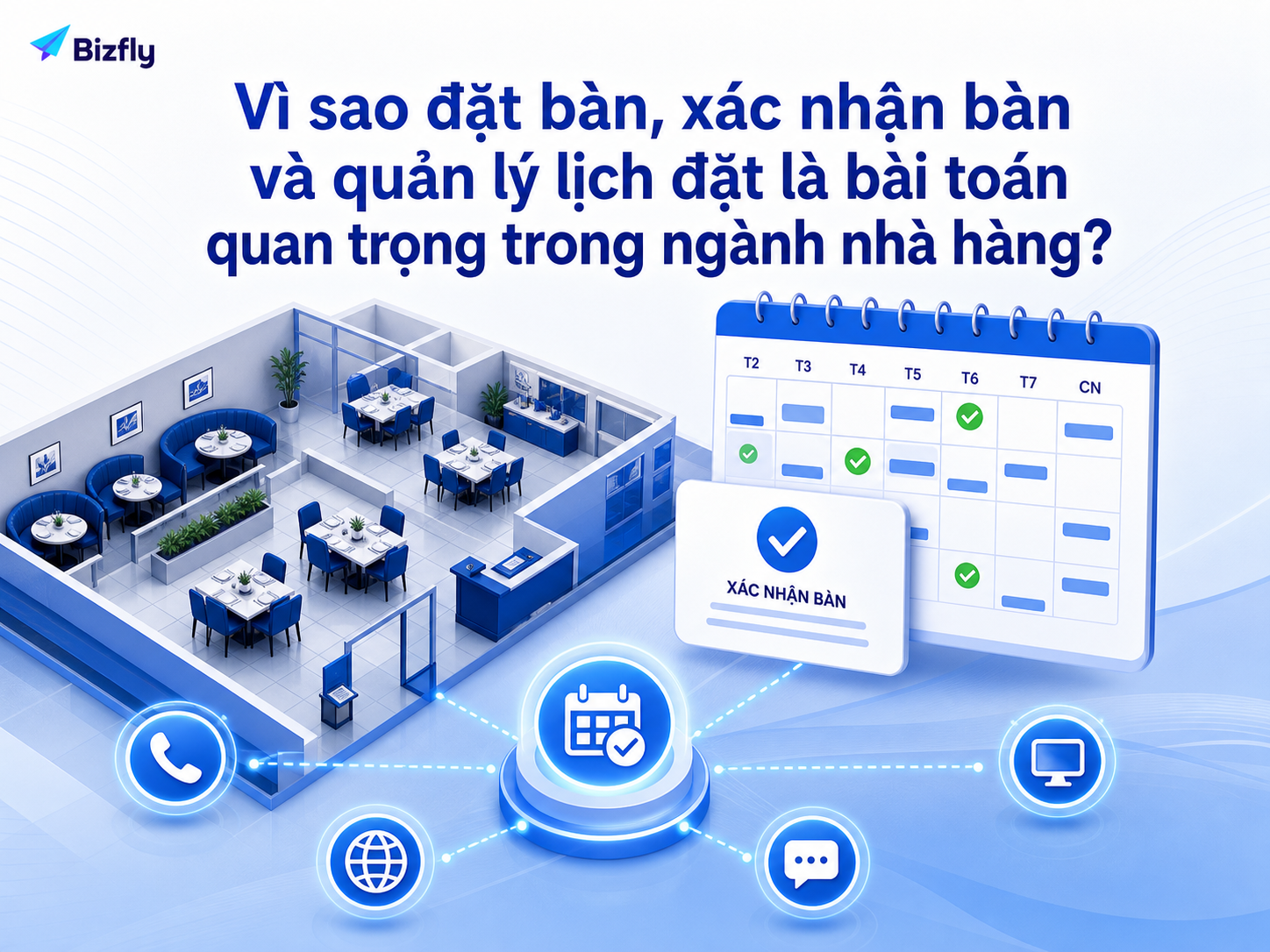Quản lý đặt bàn chính xác giúp nhà hàng giảm trùng lịch và giữ trải nghiệm khách ổn định.