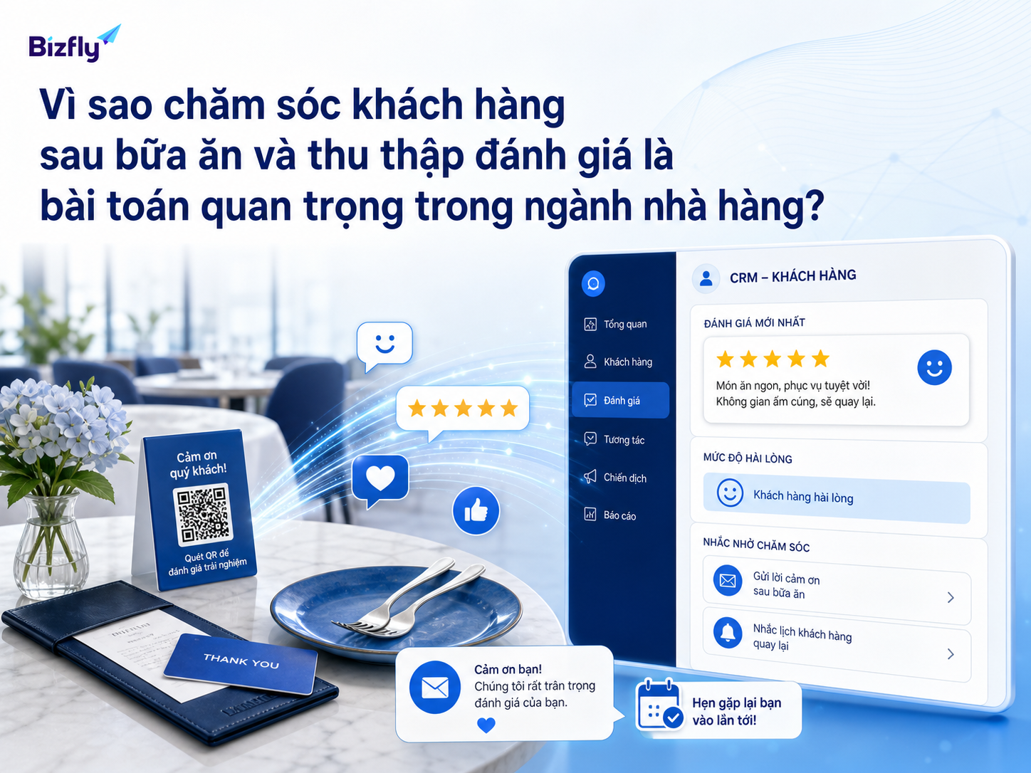 Dữ liệu sau bữa ăn giúp nhà hàng hiểu trải nghiệm khách và chăm sóc lại đúng thời điểm.