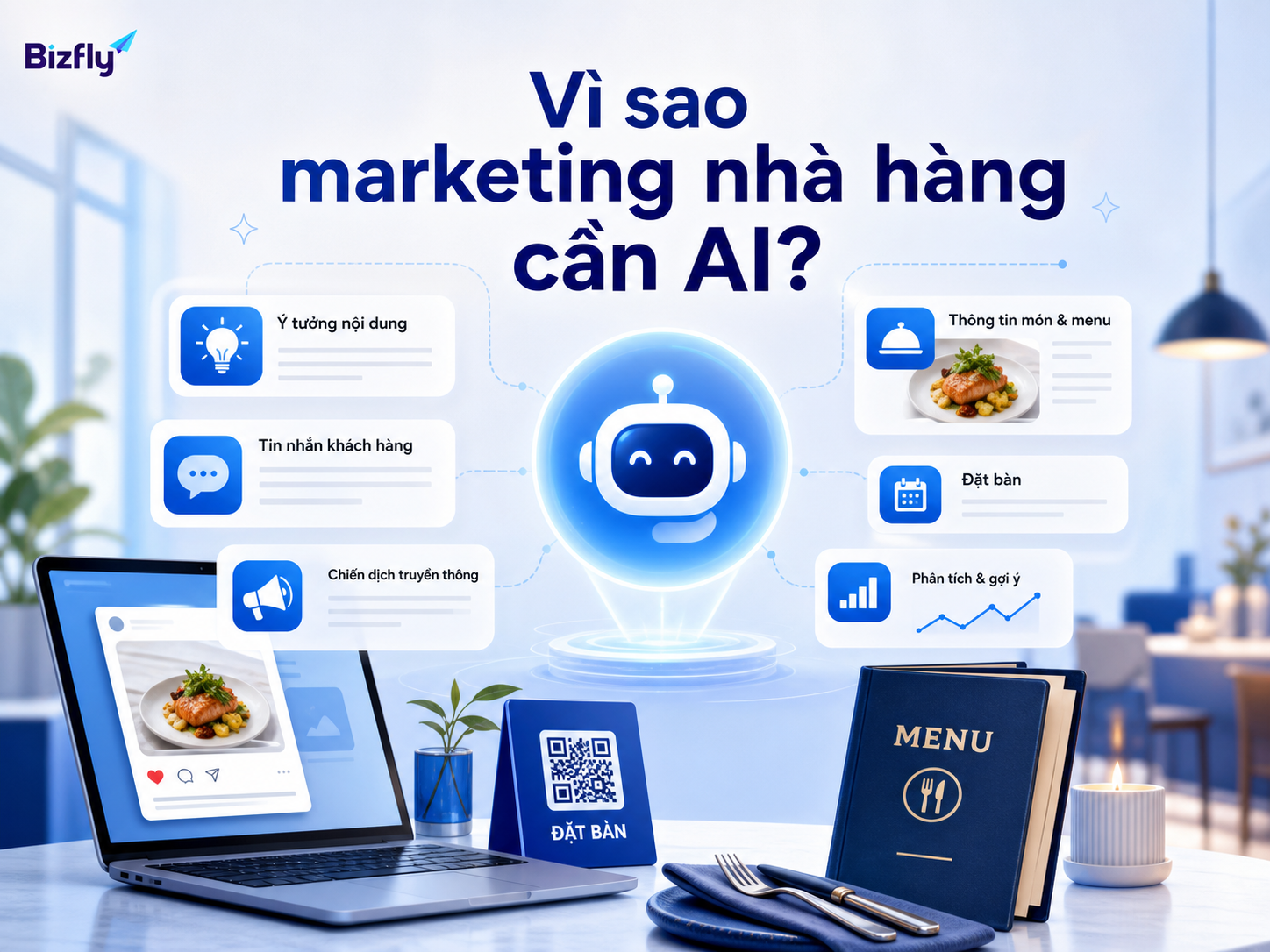 AI giúp nhà hàng tổ chức nội dung, phản hồi khách hàng và dữ liệu chiến dịch rõ ràng hơn.