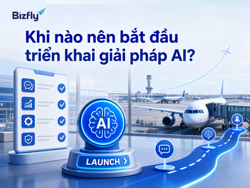 Doanh nghiệp nên bắt đầu từ use case rõ ràng, dữ liệu sẵn sàng và kênh có nhu cầu cao.