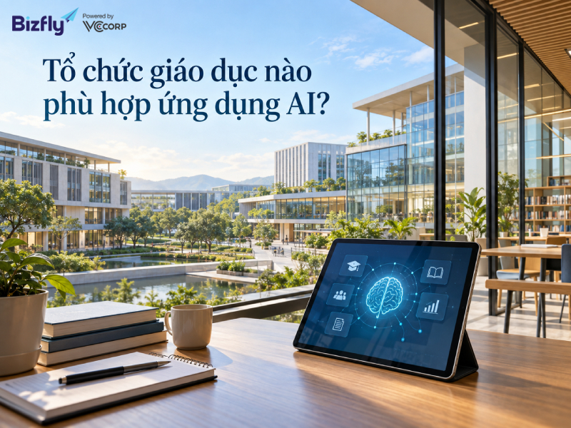 Tổ chức giáo dục nào phù hợp ứng dụng AI?