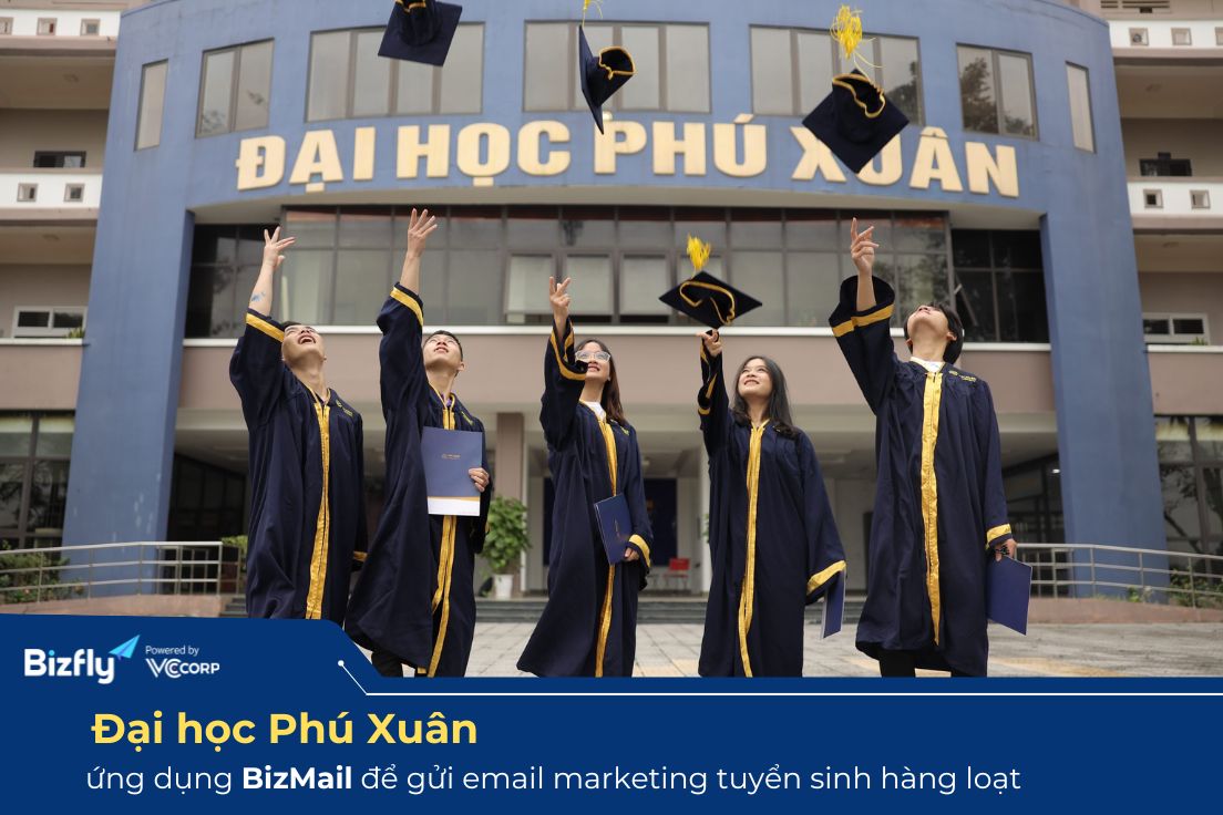  Đại học Phú Xuân ứng dụng BizMail để gửi Email Marketing hàng loạt