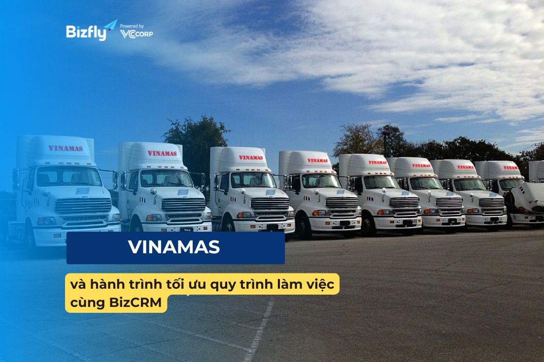 Vinamas và hành trình tối ưu quy trình làm việc cùng BizCRM