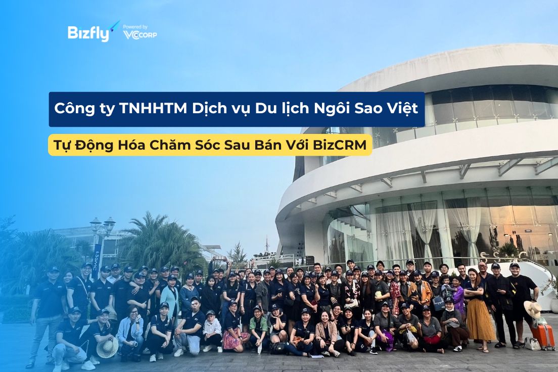 Case Study Ngôi Sao Việt: Số Hóa Báo Giá & CSKH Với BizCRM