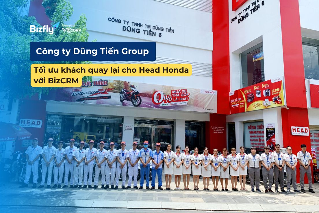 Case Study CRM Dũng Tiến: Tối ưu khách quay lại cho Head Honda