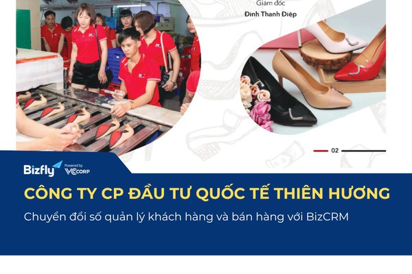 Case Study Thiên Hương: Chuyển đổi số quản lý khách hàng và bán hàng với BizCRM