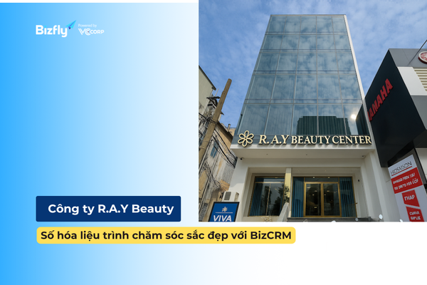 Case Study R.A.Y Beauty Center: Số Hóa Liệu Trình Với BizCRM