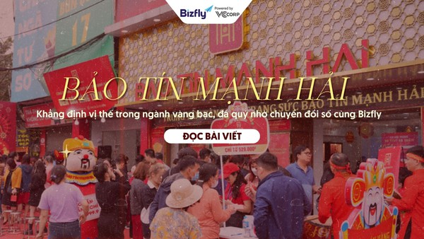  Bảo Tín Mạnh Hải khẳng định vị thế trong ngành vàng bạc, đá quý nhờ chuyển đổi số cùng Bizfly