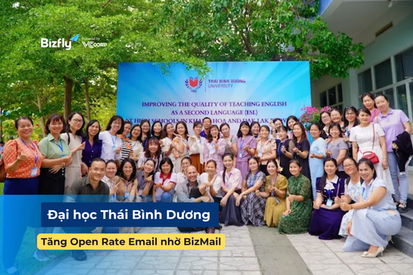 Case Study Đại học Thái Bình Dương: Tăng Open Rate Email nhờ BizMail