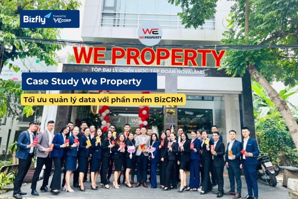 Case Study We Property: Tối ưu quản lý data với phần mềm CRM