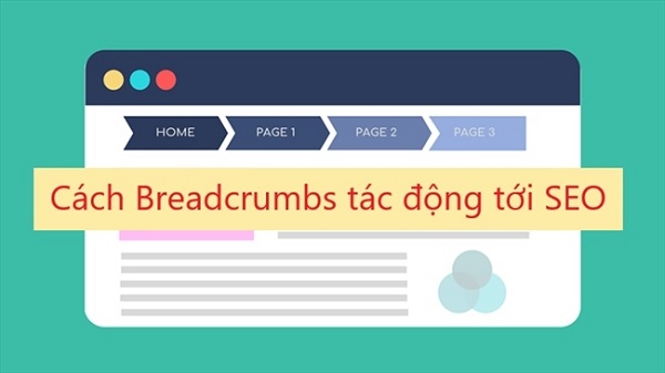 Tầm quan trọng của breadcrumbs trong xây dựng website 