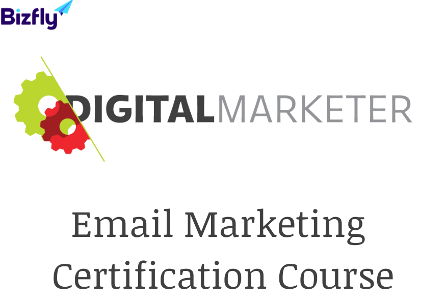 Khóa học Email Marketing Certification Course - Digital Marketer