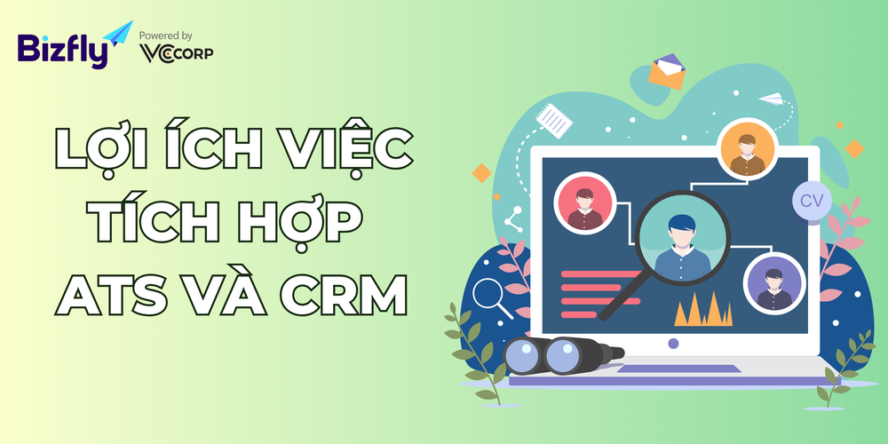 Lợi ích việc tích hợp ATS và CRM