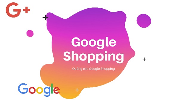 Vì sao doanh nghiệp nên sử dụng Google Shopping