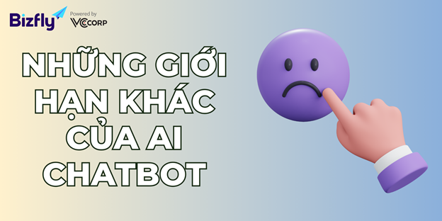 Những giới hạn khác của AI Chatbot