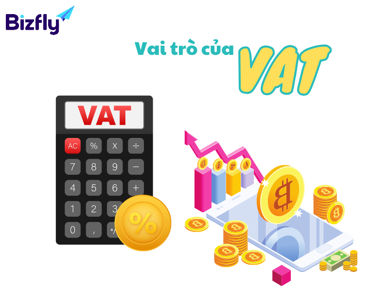 Vai trò của VAT - Thuế giá trị gia tăng?