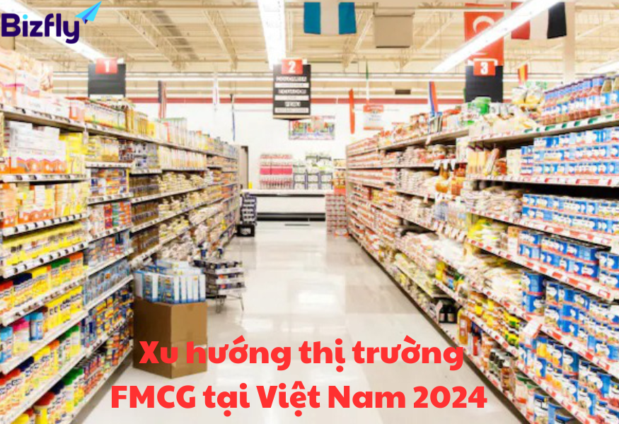 Xu hướng ngành hàng FMCG tại thị trường Việt Nam