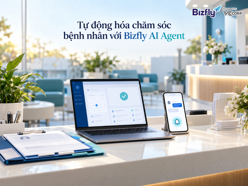 Tự động hóa chăm sóc bệnh nhân với Bizfly AI Agent