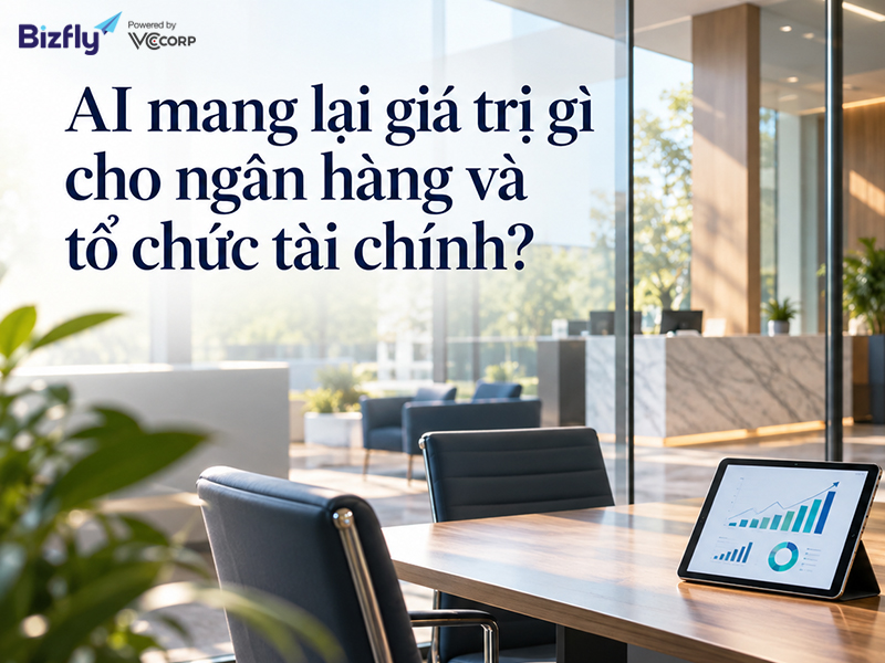 AI mang lại giá trị gì cho ngân hàng và tổ chức tài chính?