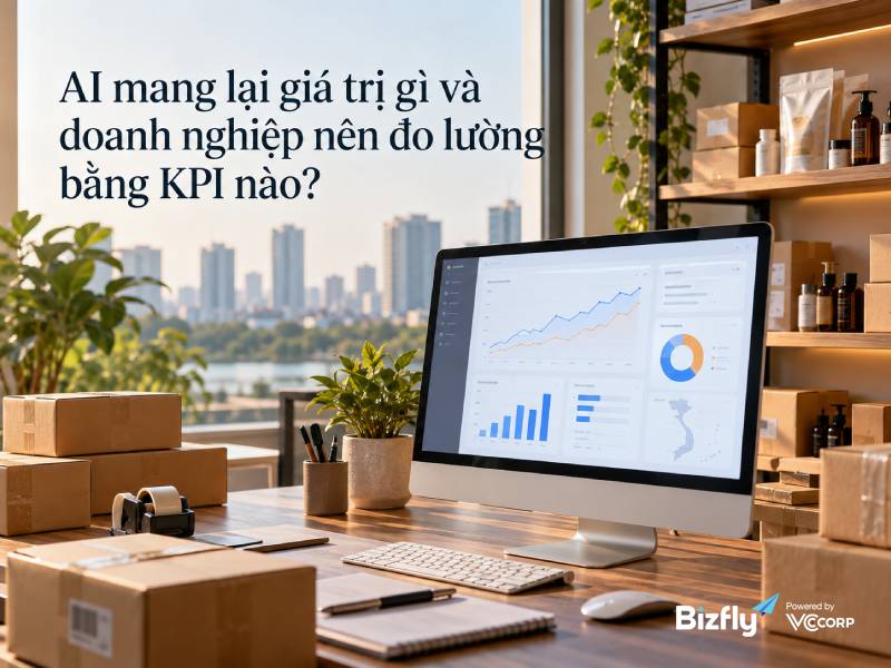 AI mang lại giá trị gì và doanh nghiệp nên đo lường bằng KPI nào?