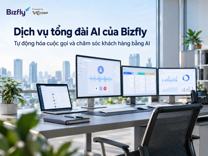 Dịch vụ tổng đài AI của Bizfly phù hợp với bài toán nào?